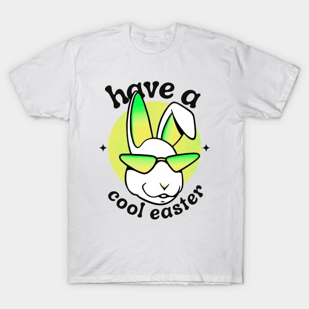 Have a Cool Easter T-Shirt by Bruno Pires